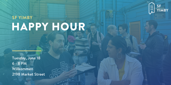 2024-06-18 - SF YIMBY Happy Hour - UPDATED