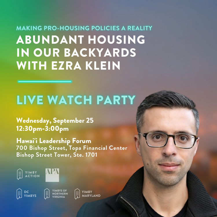 Ezra Klein Event Hawaii YIMBY Watch Party