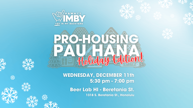 Pro Housing Pau Hana Holiday Edition