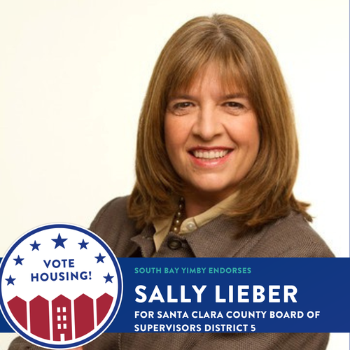 South Bay YIMBY endorses Sally Lieber for Santa Clara County Board of Supervisors District 5.
